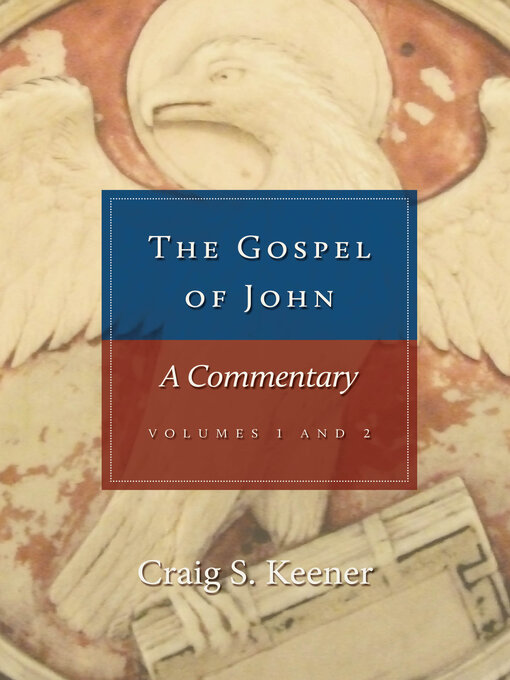 Title details for The Gospel of John by Craig S. Keener - Available